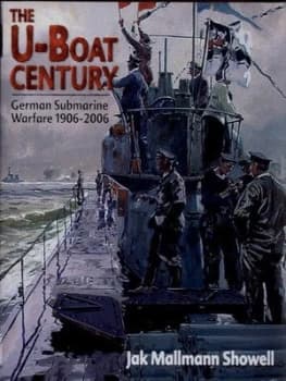 The U-Boat Century by Jak P. Mallmann Showell Hardback