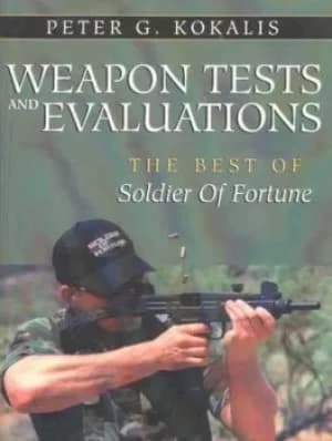 Weapon tests and evaluations by Peter G Kokalis