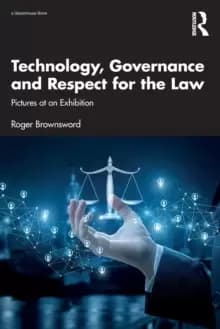 Technology, Governance and Respect for the Law : Pictures at an Exhibition