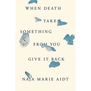 When Death Takes Something From You Give It Back 2019