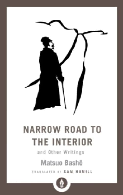 Narrow Road to the Interior : And Other Writings Paperback / softback