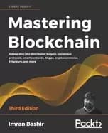mastering blockchain a deep dive into distributed ledgers consensus protoco