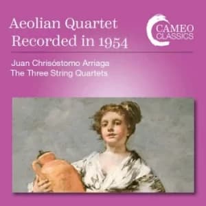 Juan Chrisostomo Arriaga The Three String Quartets by Juan Crisostomo Arriaga CD Album