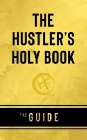 The Hustlers Holy Book by The Hustlafarians