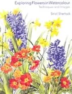 exploring flowers in watercolor techniques and images
