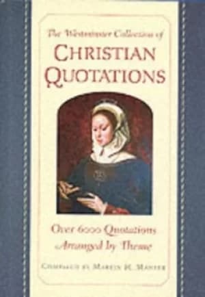 The Westminster collection of Christian quotations by Martin H Manser