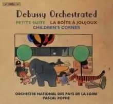 Debussy: Orchestrated: Petite Suite/La Boite a Joujoux/Children's Corner