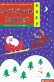 The Kingfisher Treasury of Christmas Stories by Sian Hardy and Kate Aldous Paperback