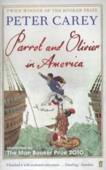 Parrot and Olivier in America by Peter Carey Paperback