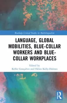 Language Global Mobilities Blue-Collar Workers and Blue-collar Workplaces