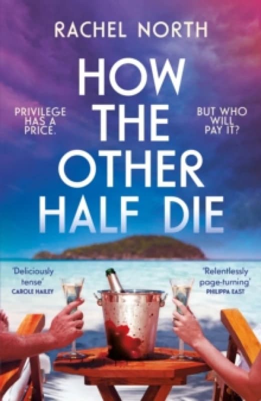 How the Other Half Die : 'Succession meets The White Lotus. Absolutely enthralling' Antony Johnston Paperback / softback