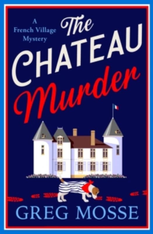 The Chateau Murder : A charming murder mystery and utterly gripping cozy crime novel for 2026 Paperback / softback