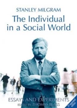 The Individual in a Social World by Stanley Milgram Book