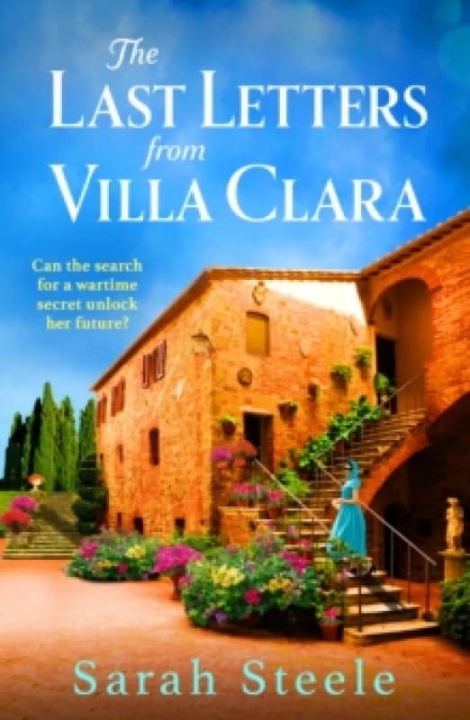 The Last Letters from Villa Clara. Paperback. By Sarah Steele Books
