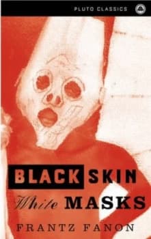 Black Skin White Masks by Frantz Fanon Paperback