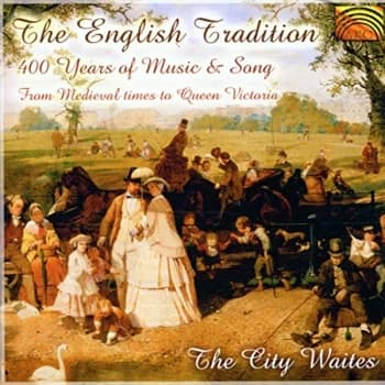 City Waites - English Tradition, The - 400 Years of Music and Song CD
