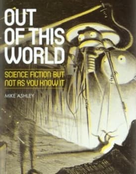 Out of This World by Mike Ashley Paperback