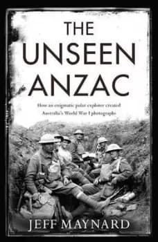 The Unseen Anzac: how an enigmatic explorer created by Jeff Maynard