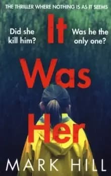 It was her by Mark Hill