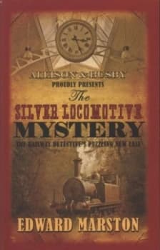The Silver Locomotive Mystery by Edward Marston Paperback