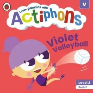 Actiphons Level 2 Book 2 Violet Volleyball by Ladybird
