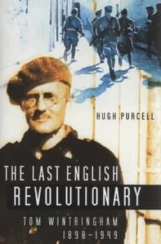 The Last English Revolutionary by Hugh Purcell Hardback