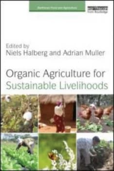 Organic Agriculture for Sustainable Livelihoods by Niels Halberg Book