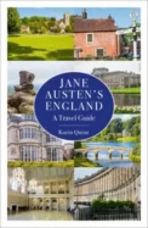 jane austens england a travel guide