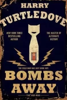 Bombs away - Harry Turtledove - Hardback - Used