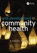 arts development in community health a social tonic
