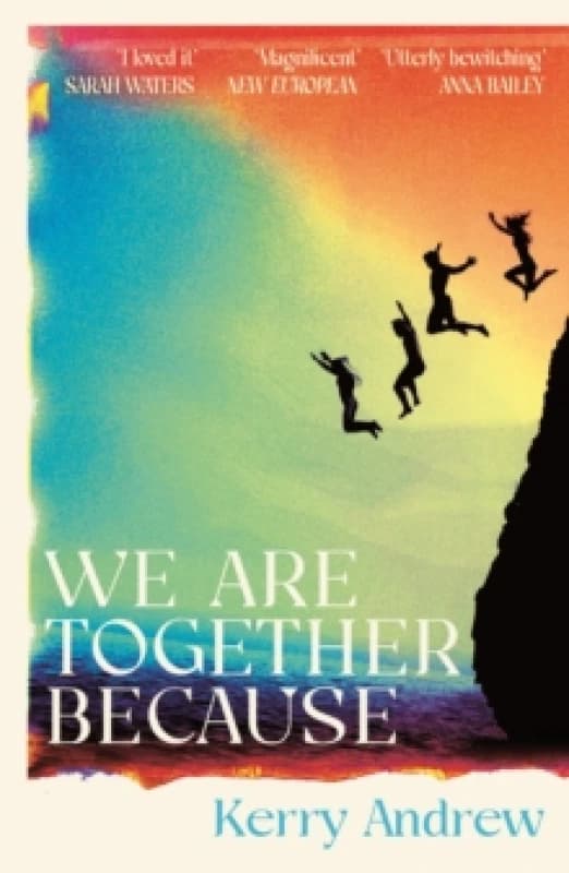 We Are Together Because : A novel of siblings, sex and the end of the world Paperback / softback