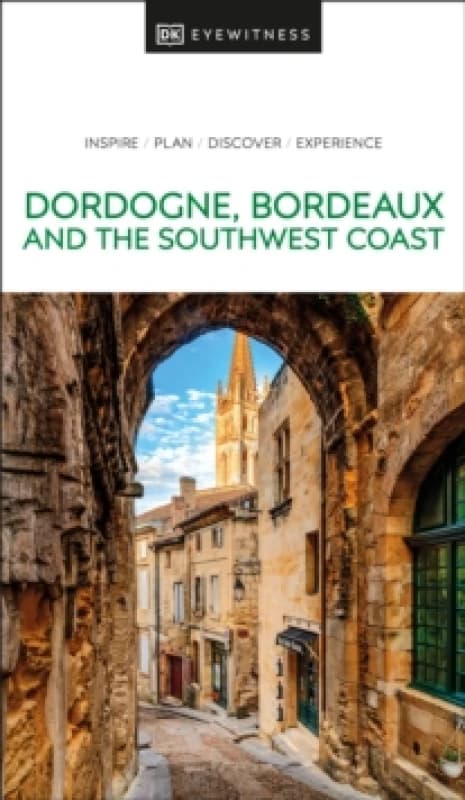 Dordogne, Bordeaux and the Southwest Coast. Paperback. By Deborah Bine, Lyn Parry Books