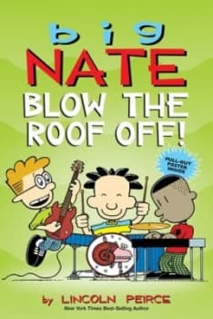 Blow the roof off by Lincoln Peirce
