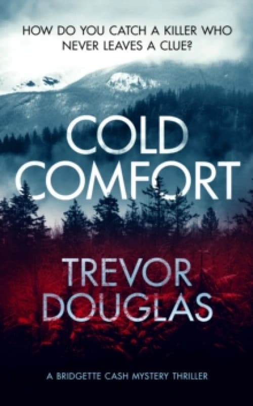 Cold Comfort. Paperback. By Trevor Douglas Books