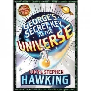 Georges Secret Key to the Universe by Lucy Hawking and Stephen Hawking and Christophe Galfard and Garry Parsons Book