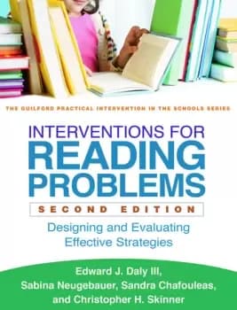 Interventions for Reading ProblemsDesigning and Evaluating Effective Strategies