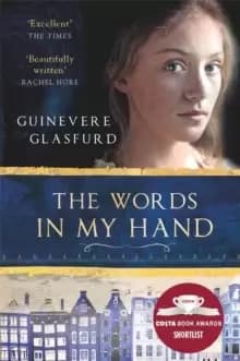 The Words In My Hand : a novel of 17th century Amsterdam and a woman hidden from history