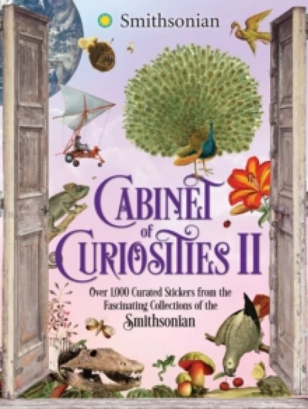Cabinet of Curiosities II : Over 1,000 Curated Stickers from the Fascinating Collections of the Smithsonian Hardback