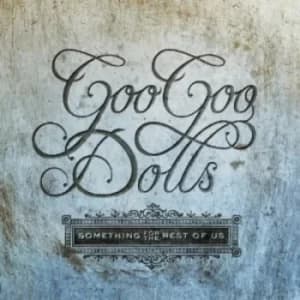 Something for the Rest of Us by Goo Goo Dolls CD Album