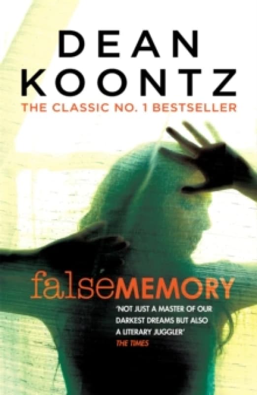 False Memory : A thriller that plays terrifying tricks with your mind Paperback / softback
