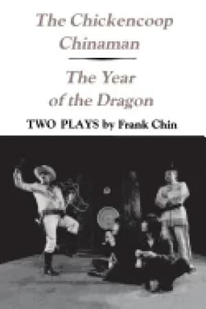 chickencoop chinaman the year of the dragon two plays
