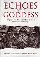 echoes of the goddess a quest for the sacred feminine in the british landsc