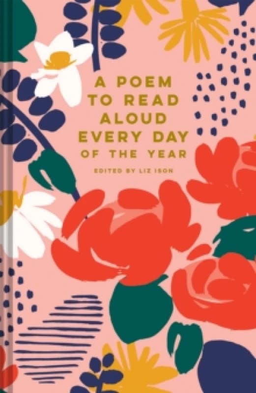 A Poem to Read Aloud Every Day of the Year Hardback