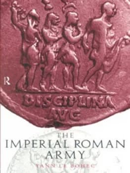The Imperial Roman Army by Yann Le Bohec Paperback