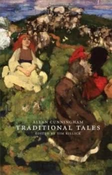 Traditional Tales of the English and Scottish Peasantry by Allan Cunningham and Tim Killick and Association for Scottish Literary Studies Hardback
