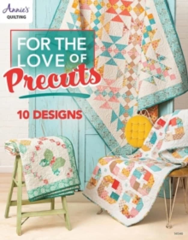 For the Love of Precuts : 10 Designs Paperback / softback
