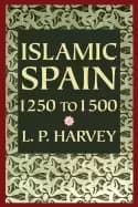 islamic spain 1250 to 1500