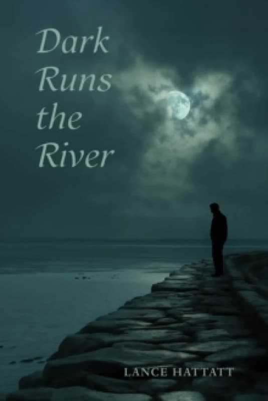 Dark Runs the River. Paperback. By Lance Hattatt Books