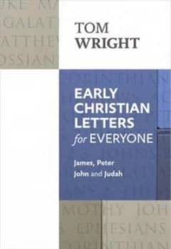Early Christian Letters for Everyone by Tom Wright Book