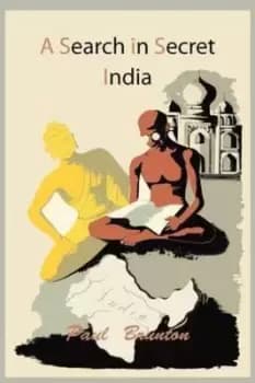 A Search in Secret India by Paul Brunton